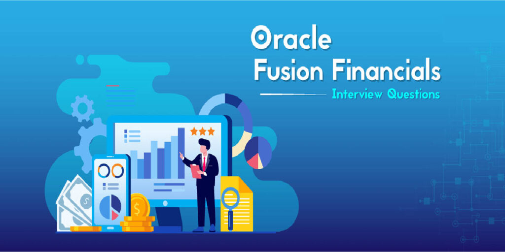 oracle fusion financials interview questions